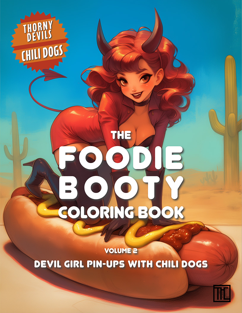 The Foodie Booty Coloring Book - Vol. 2 - Chili Dogs